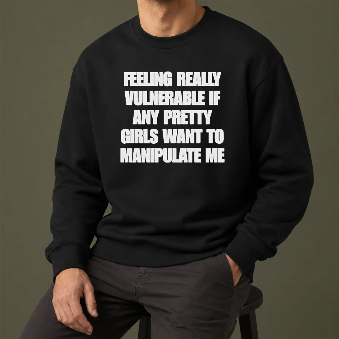 pretty-official-quote-apparel-feeling-vulnerable-if-any-pretty-girls-want-to-manipulate-me-sweater Pretty Official Quote Apparel Feeling Vulnerable If Any Pretty Girls Want To Manipulate Me Sweater