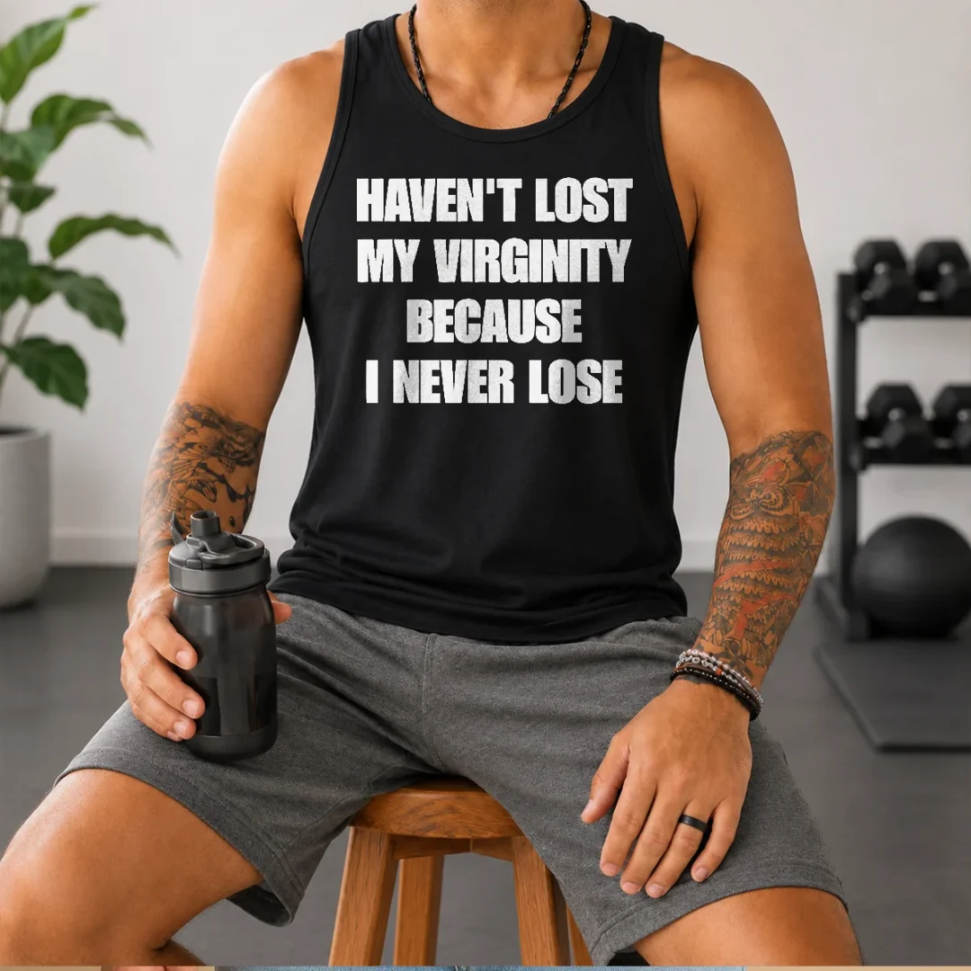 pretty-sarcastic-apparel-quote-haven-t-lost-my-virginity-because-i-never-lose-tank-top Pretty Sarcastic Apparel Quote Haven'T Lost My Virginity Because I Never Lose Tank Top