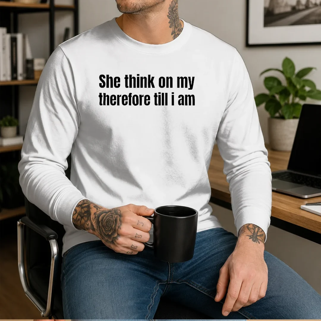 pretty-she-think-on-my-therefore-till-i-am-witty-wordplay-long-sleeve-shirt-1 Pretty She Think On My Therefore Till I Am Witty Wordplay Long Sleeve Shirt
