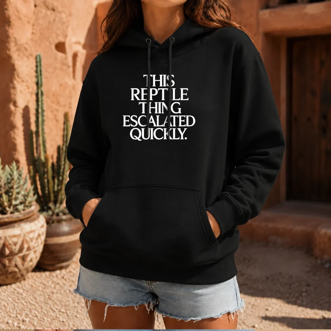 pretty-this-reptile-thing-escalated-quickly-hoodie Pretty This Reptile Thing Escalated Quickly Hoodie