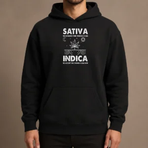 Happy Top Sativa To Change The Things I Can Indica To Accept The Things I Can Not Hoodie