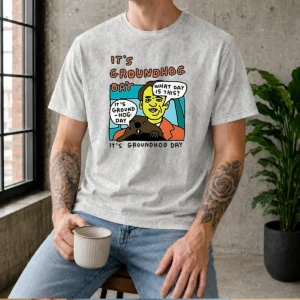Hot Phil Connors Groundhog Day It Is Groundhog Day What Day Is This Washed T-Shirt