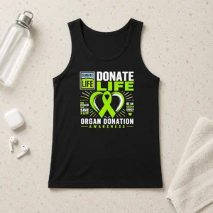 Premium Original Donate Life One Decision Can Save A Life Be An Organ Donor Organ Donation Awareness Tank Top