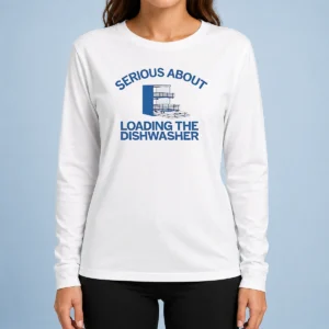 Premium Pretty Serious About Loading The Dishwasher Kitchen Long Sleeve Shirt