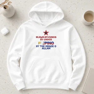 Hot Awesome Filipino By The Grace Of Allah And Mlmpm GT CUNCG By Choice Hoodie