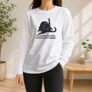 Premium Do More Of What Makes You Happy Black Cat Long Sleeve Shirt