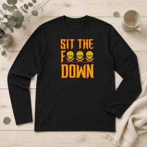 Hot Official Sit The F Down Pirate Skull Crossbones Long Sleeve Shirt