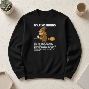 Pretty Good My Five Moods Witch Coffee Slogan Sarcastic Sweater