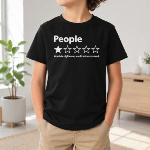 Pretty Original People Absolute Nightmare Would Not Recommend Kids T-Shirt