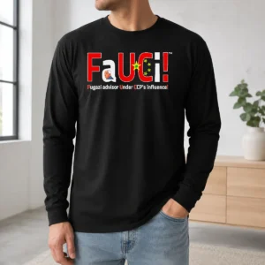 Original Anthony Fauci Fugazi Advisor Under Ccps Influence Long Sleeve Shirt