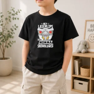 Nice Pretty Short Circuit Hey Laserlips Your Momma Was A Snowblower Kids T-Shirt