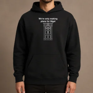 Top We'Re Only Making Plans For Nigel 10 Downing Street Hoodie