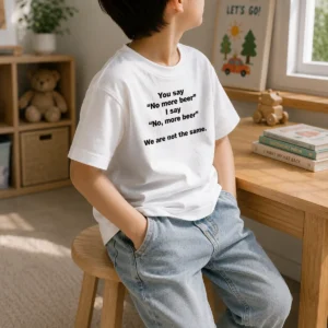 Awesome You Say No More Beer I Say No More Beer We Are Not The Same Kids T-Shirt