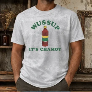 Premium Wussup It'S Chamoy Mexican Candy Spicy Sauce Washed T-Shirt