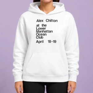 Hot Pretty Alex Chilton At The Lower Manhattan Ocean Club April 18 19 Hoodie