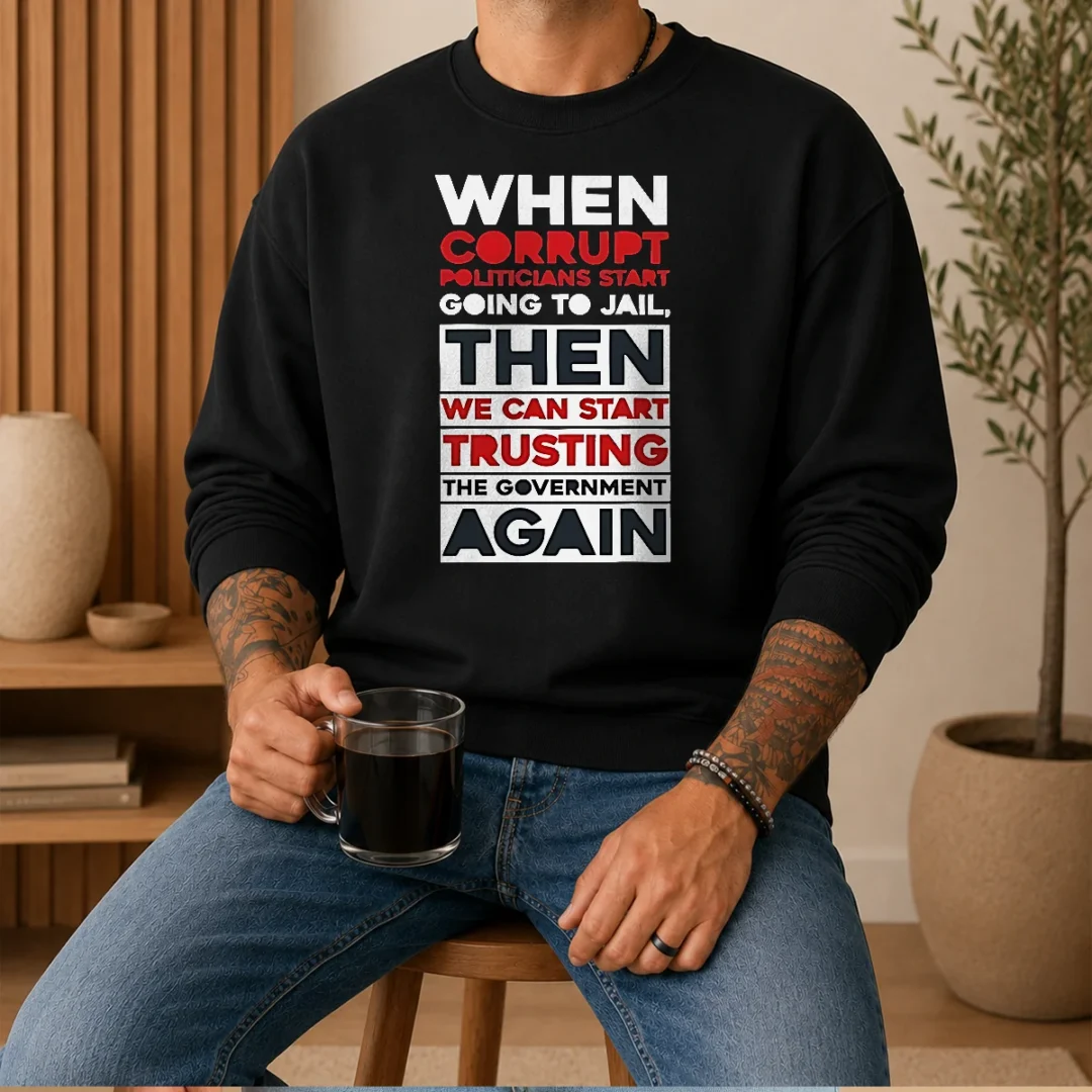 top-awesome-when-corrupt-politicians-star-going-to-jail-we-can-start-trusting-government-again-sweater Top Awesome When Corrupt Politicians Star Going To Jail We Can Start Trusting Government Again Sweater