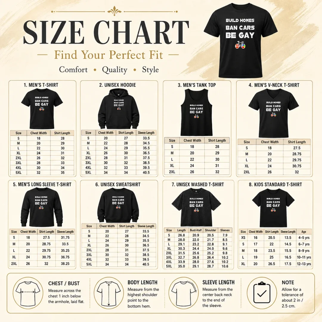 Top Build Homes Ban Cars Be Gay Bicycle Pride Size Chart Size chart for Top Build Homes Ban Cars Be Gay Bicycle Pride with measurements in inches and cm to help choose the right fit