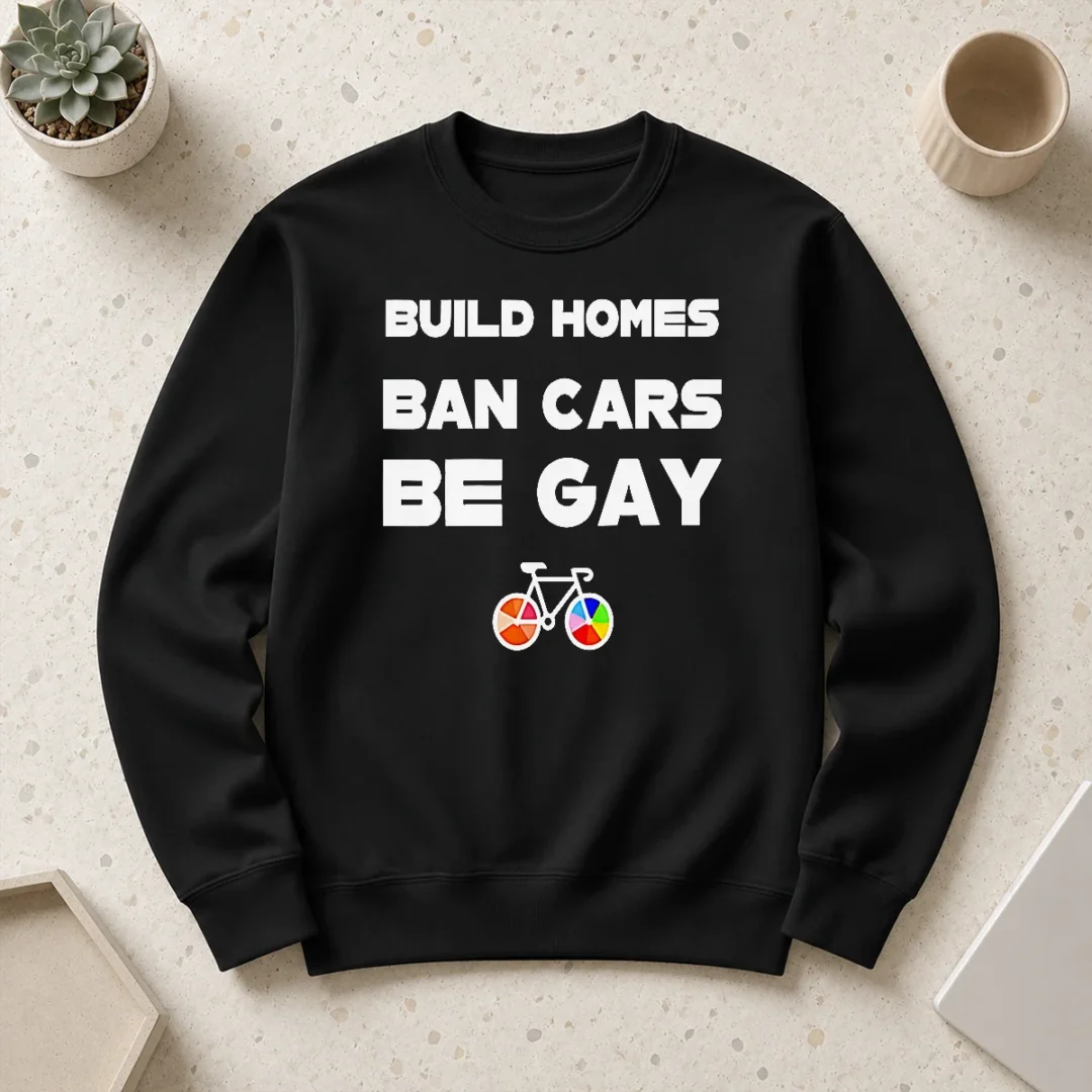 Top Build Homes Ban Cars Be Gay Bicycle Pride Sweater Top Build Homes Ban Cars Be Gay Bicycle Pride Sweater
