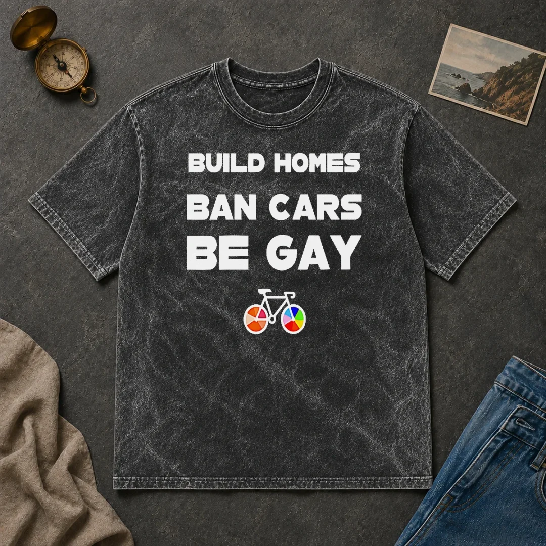 Top Build Homes Ban Cars Be Gay Bicycle Pride Washed T Shirt Top Build Homes Ban Cars Be Gay Bicycle Pride Washed T-Shirt