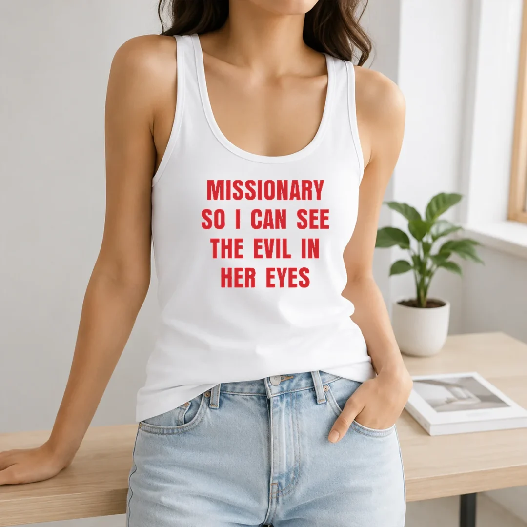 Top Funny Missionary So I Can See The Evil In Her Eyes Tank Top Top Funny Missionary So I Can See The Evil In Her Eyes Tank Top
