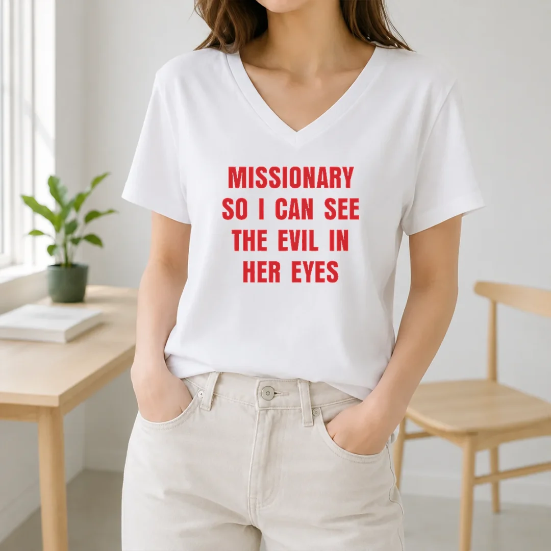 Top Funny Missionary So I Can See The Evil In Her Eyes V Neck Shirt Top Funny Missionary So I Can See The Evil In Her Eyes V-Neck Shirt