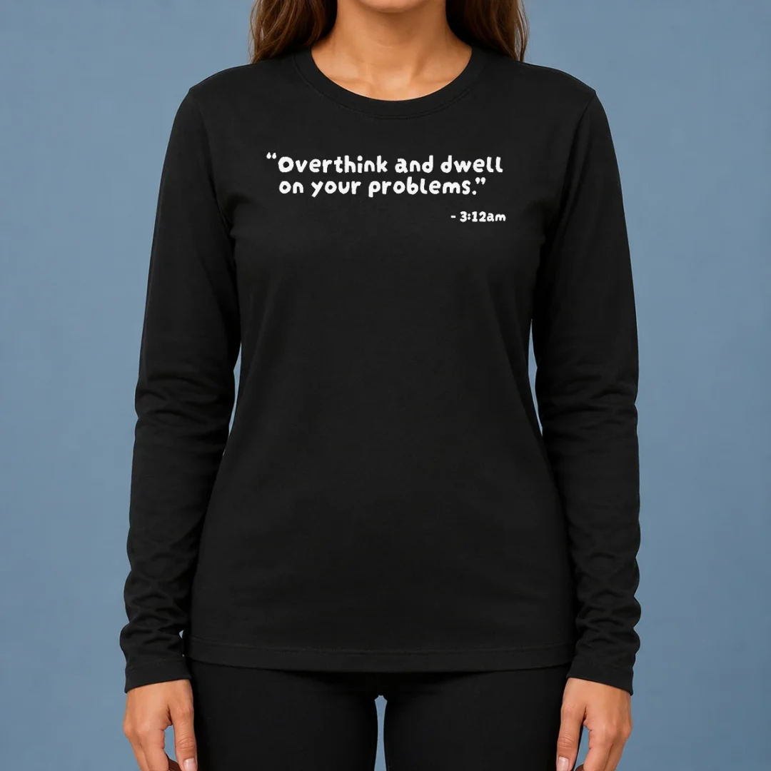 top-good-overthink-and-dwell-on-your-problems-at-3-12am-long-sleeve-shirt-1 Top Good Overthink And Dwell On Your Problems At 3 12am Long Sleeve Shirt