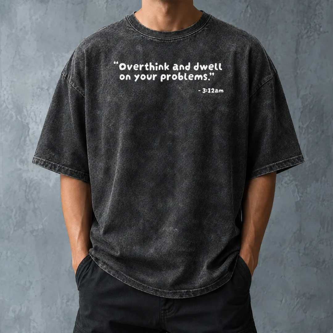 top-good-overthink-and-dwell-on-your-problems-at-3-12am-washed-t-shirt-washed-tshirt-1 Top Good Overthink And Dwell On Your Problems At 3 12am Washed T-Shirt