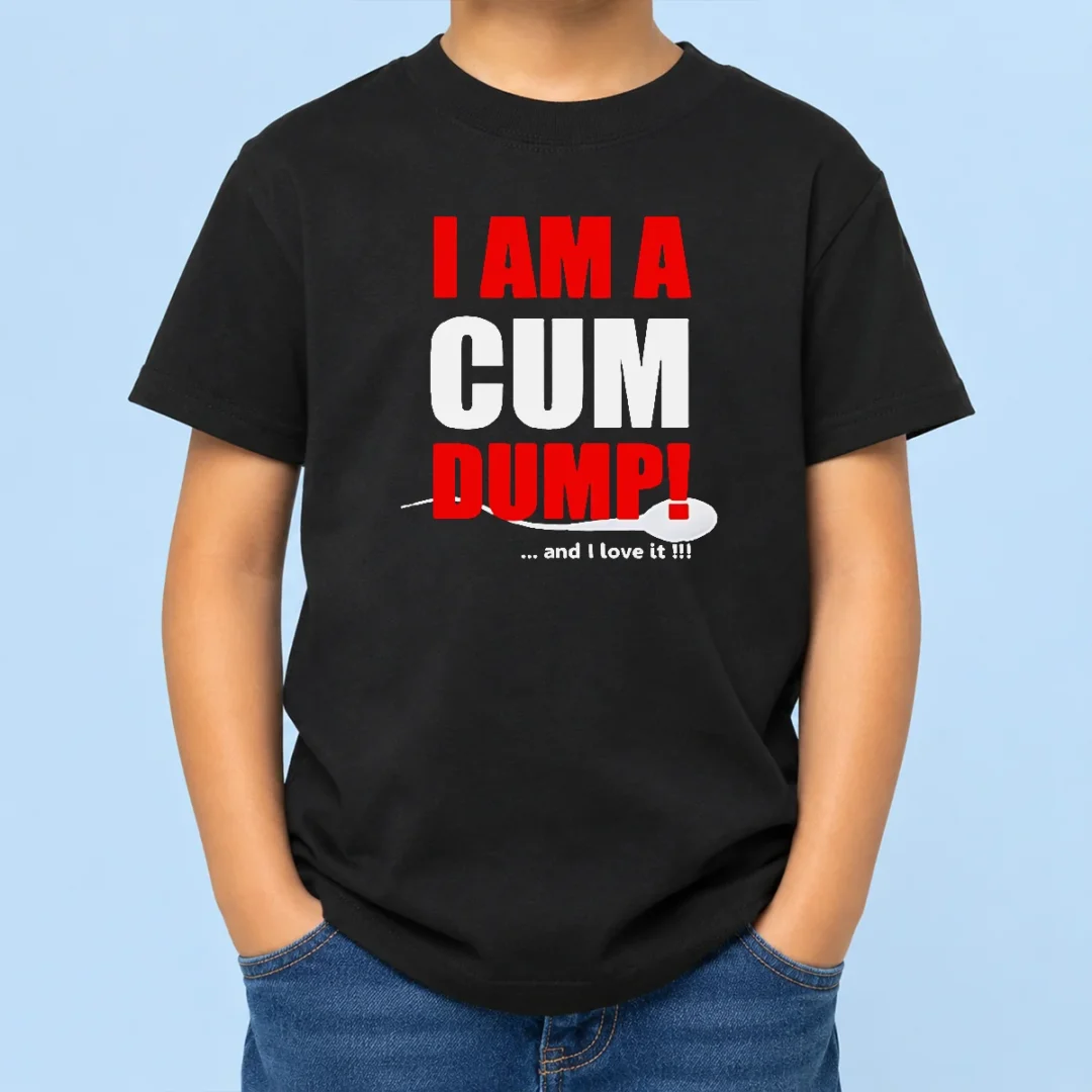 top-good-pretty-i-am-a-cum-dump-and-i-love-it-kids-t-shirt Top Good Pretty I Am A Cum Dump And I Love It Kids T-Shirt