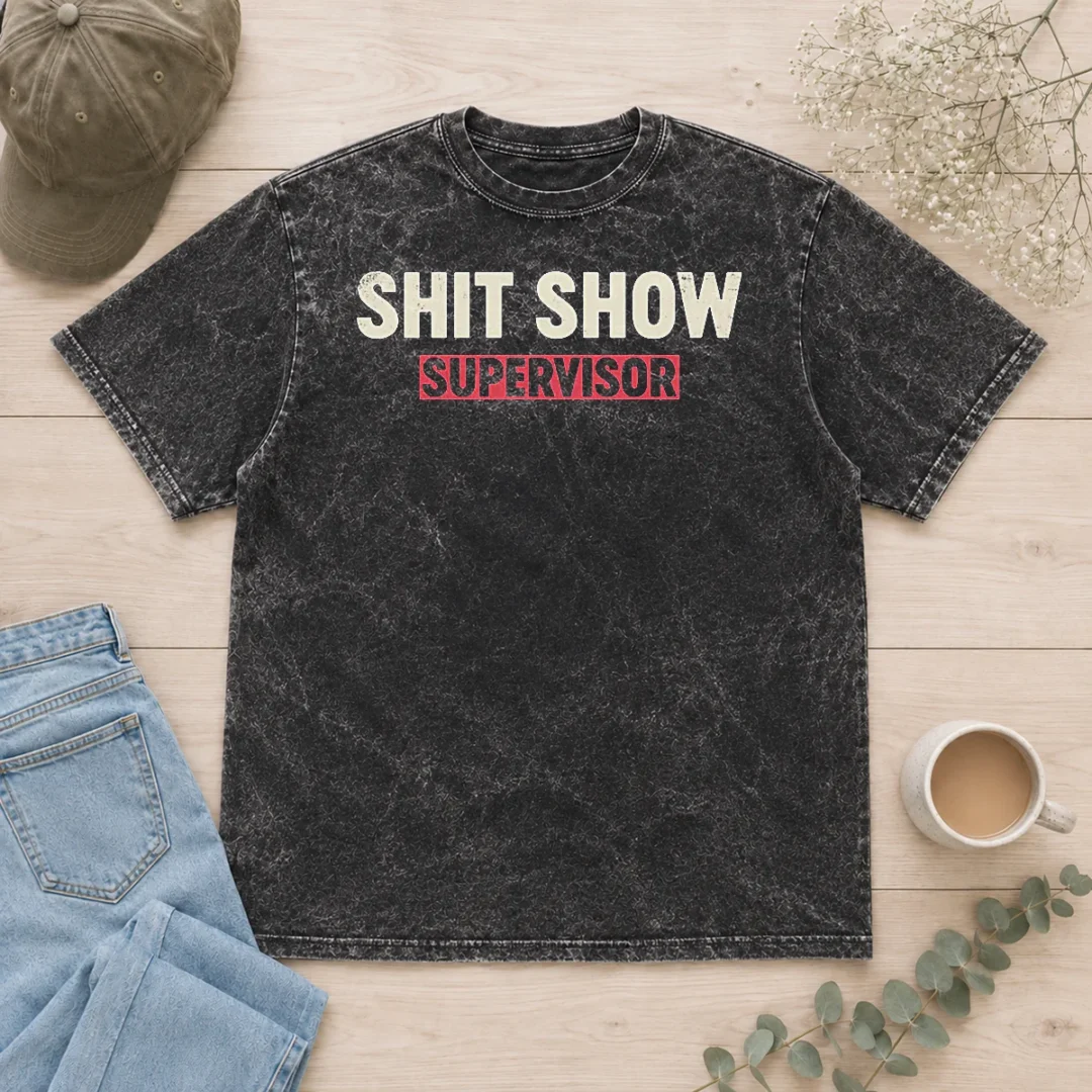 top-good-shit-show-supervisor-geek-washed-t-shirt Top Good Shit Show Supervisor Geek Washed T-Shirt
