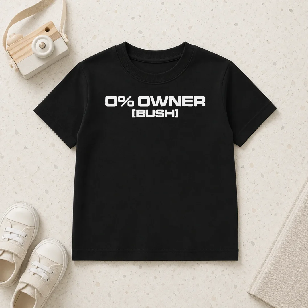 top-hot-0-owners-bush-kids-t-shirt Top Hot 0 Owners Bush Kids T-Shirt