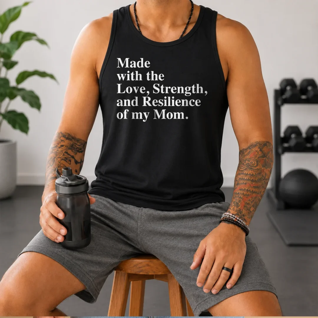 top-made-with-the-love-strength-and-resilience-of-my-mom-tank-top Top Made With The Love Strength And Resilience Of My Mom Tank Top