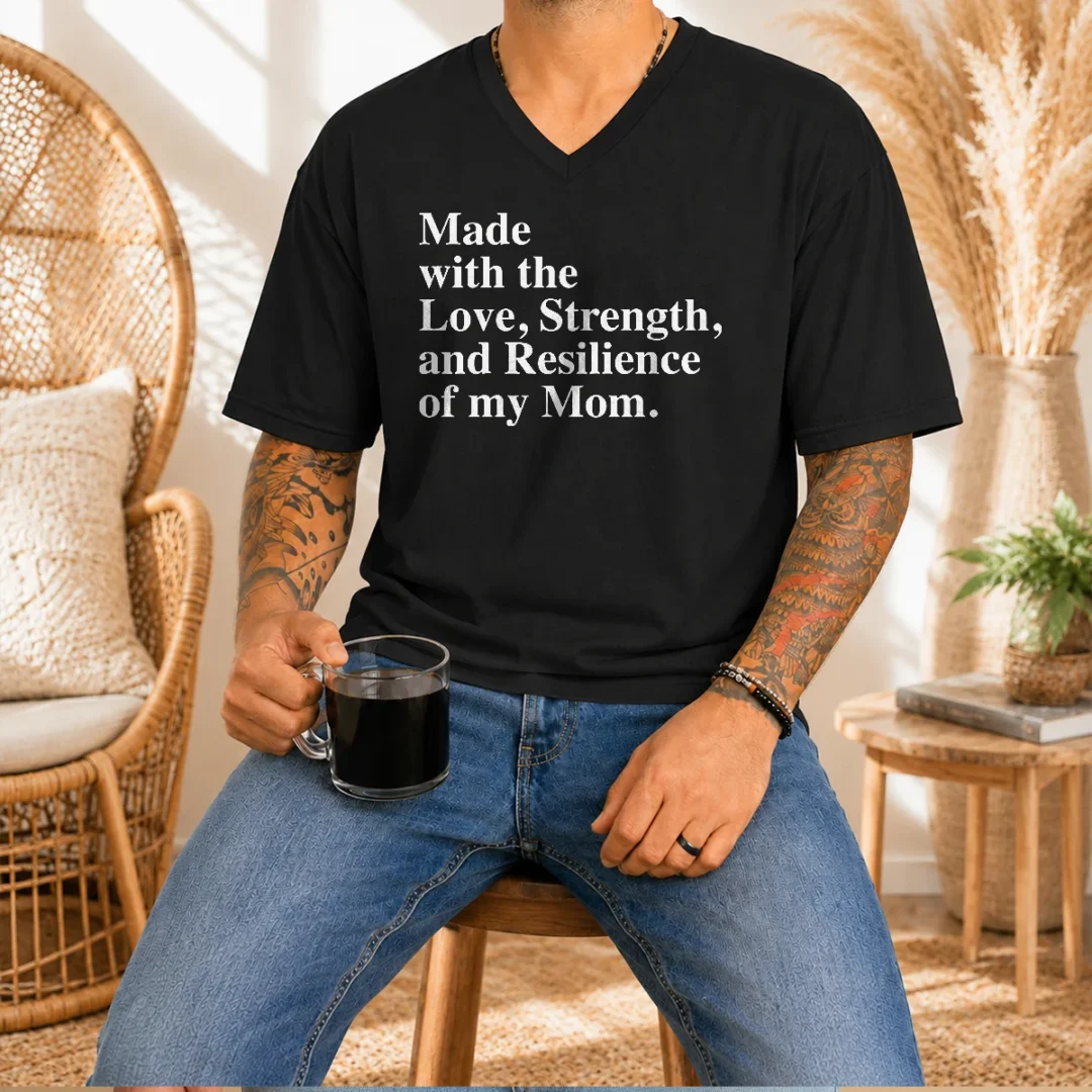 top-made-with-the-love-strength-and-resilience-of-my-mom-v-neck-shirt Top Made With The Love Strength And Resilience Of My Mom V-Neck Shirt