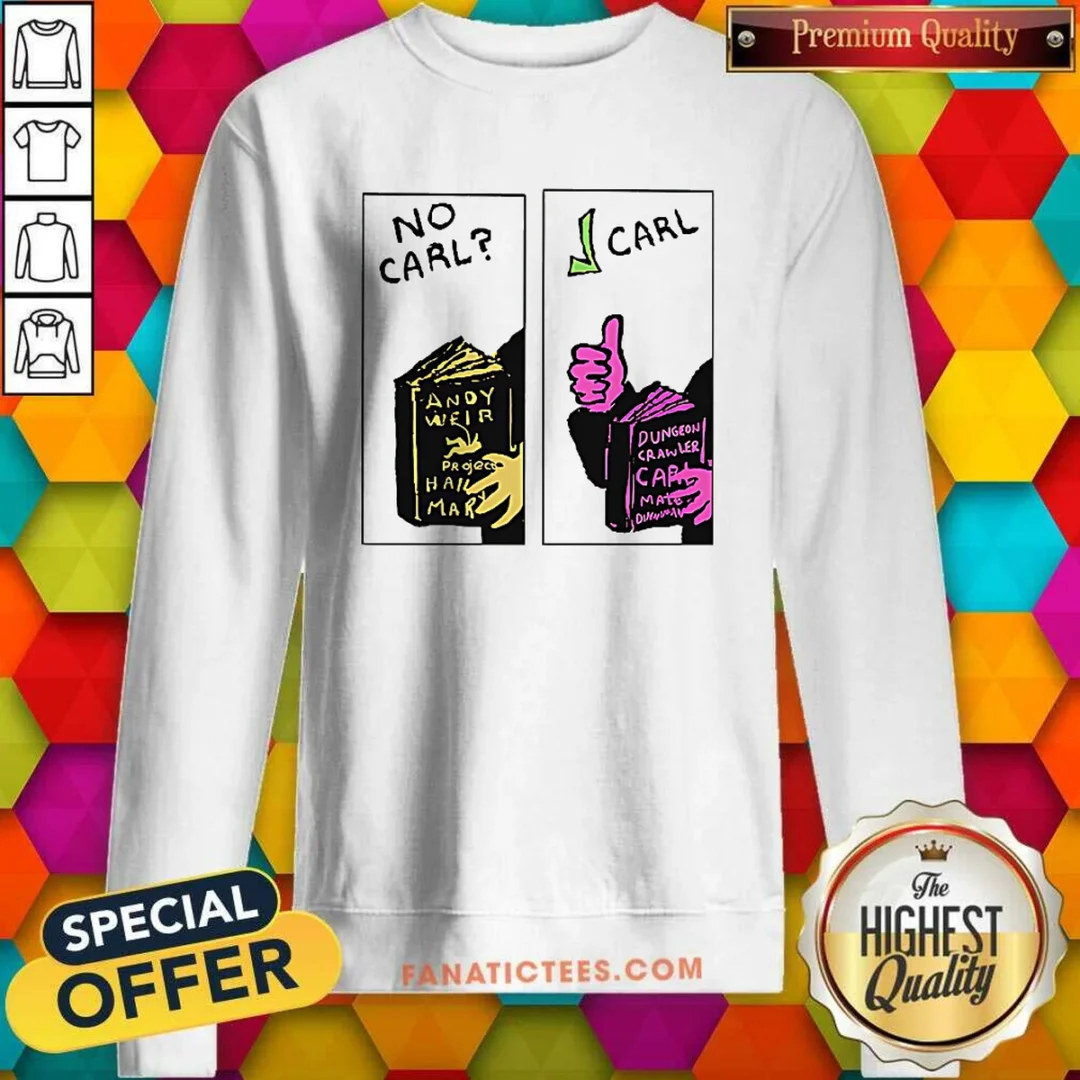 top-no-carl-carl-sci-fi-bookworm-graphic-geek-sweatshirt Top No Carl Carl! Sci Fi Bookworm Graphic Geek Sweatshirt