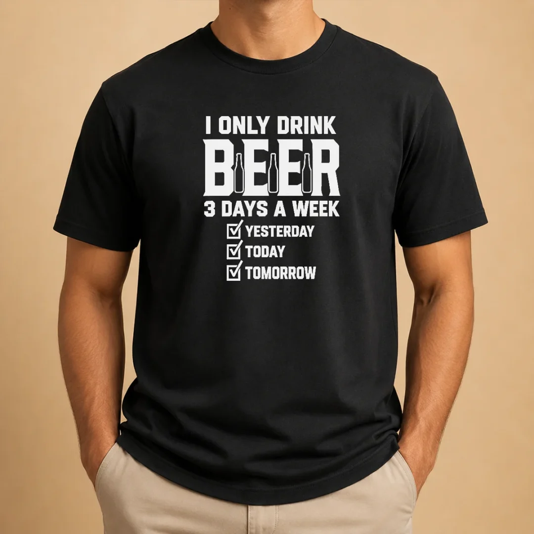 top-official-i-only-drink-beer-3-days-a-week-yesterday-today-tomorrow-t-shirt Top Official I Only Drink Beer 3 Days A Week Yesterday Today Tomorrow