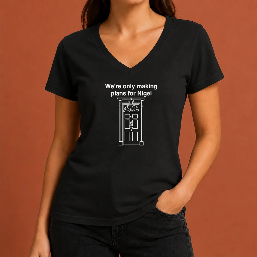top-we-re-only-making-plans-for-nigel-10-downing-street-v-neck-shirt Top We'Re Only Making Plans For Nigel 10 Downing Street V-Neck Shirt