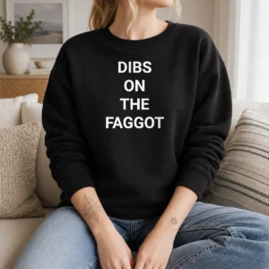 Top Dibs On The Faggot Slogan Text Typography Sweater