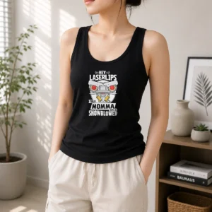 Nice Pretty Short Circuit Hey Laserlips Your Momma Was A Snowblower Tank Top