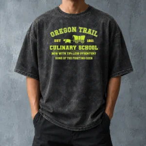 Nice Original Oregon Trail Culinary School Now With 73 Percent Less Dysentery Washed T-Shirt