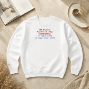 Good Awesome I Am No Longer Accepting The Things I Cannot Change Its Time To Change sweater in charcoal gray with bold white text
