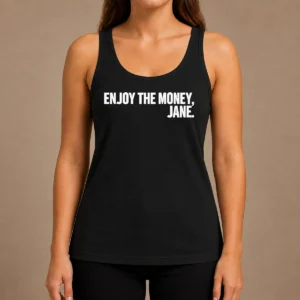 Funny Official Enjoy The Money Jane Sarcastic Saying Tank Top