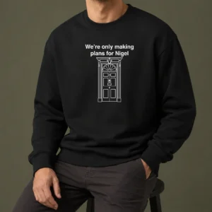 Top We'Re Only Making Plans For Nigel 10 Downing Street Sweater