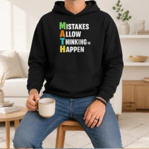 Nice Math Allow Thinking To Happen Geek Hoodie