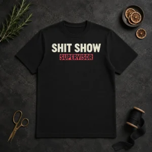 Awesome Shit Show Supervisor Geek