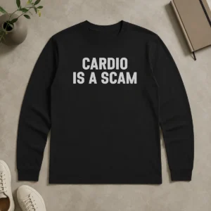 Awesome Hot Cardio Is A Scam Long Sleeve Shirt
