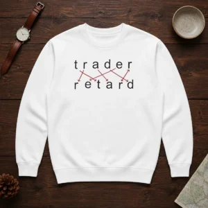 Good Trader Retard Wordplay Stock Market Trading Sweater in dark color showing front graphic print and ribbed cuffs
