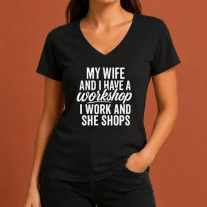 Happy Pretty Couple Workshop My Wife Shops I Work V-Neck Shirt