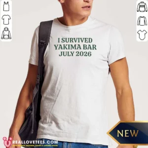 Nice I Survived Yakima Bar July 2026