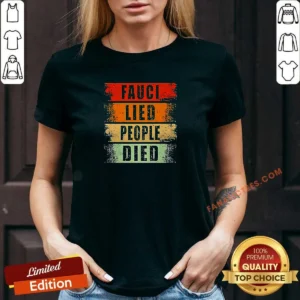 Premium Dr Fauci Lied People Died Vintage V-Neck Shirt