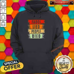 Premium Dr Fauci Lied People Died Vintage Hoodie