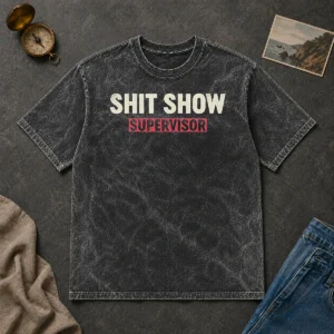 Awesome Shit Show Supervisor Geek Washed T-Shirt